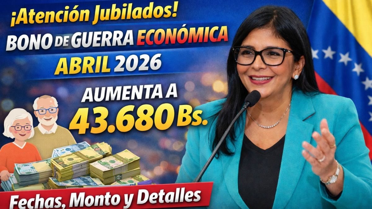¡Atención Jubilados! Bono de Guerra Económica Abril 2026 Aumenta a 43.680 Bs: Fechas, Monto y Detalles